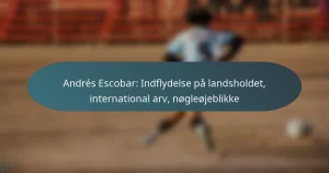 Andrés Escobar: Indflydelse på landsholdet, international arv, nøgleøjeblikke